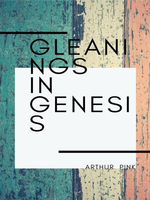 cover image of Gleanings In Genesis